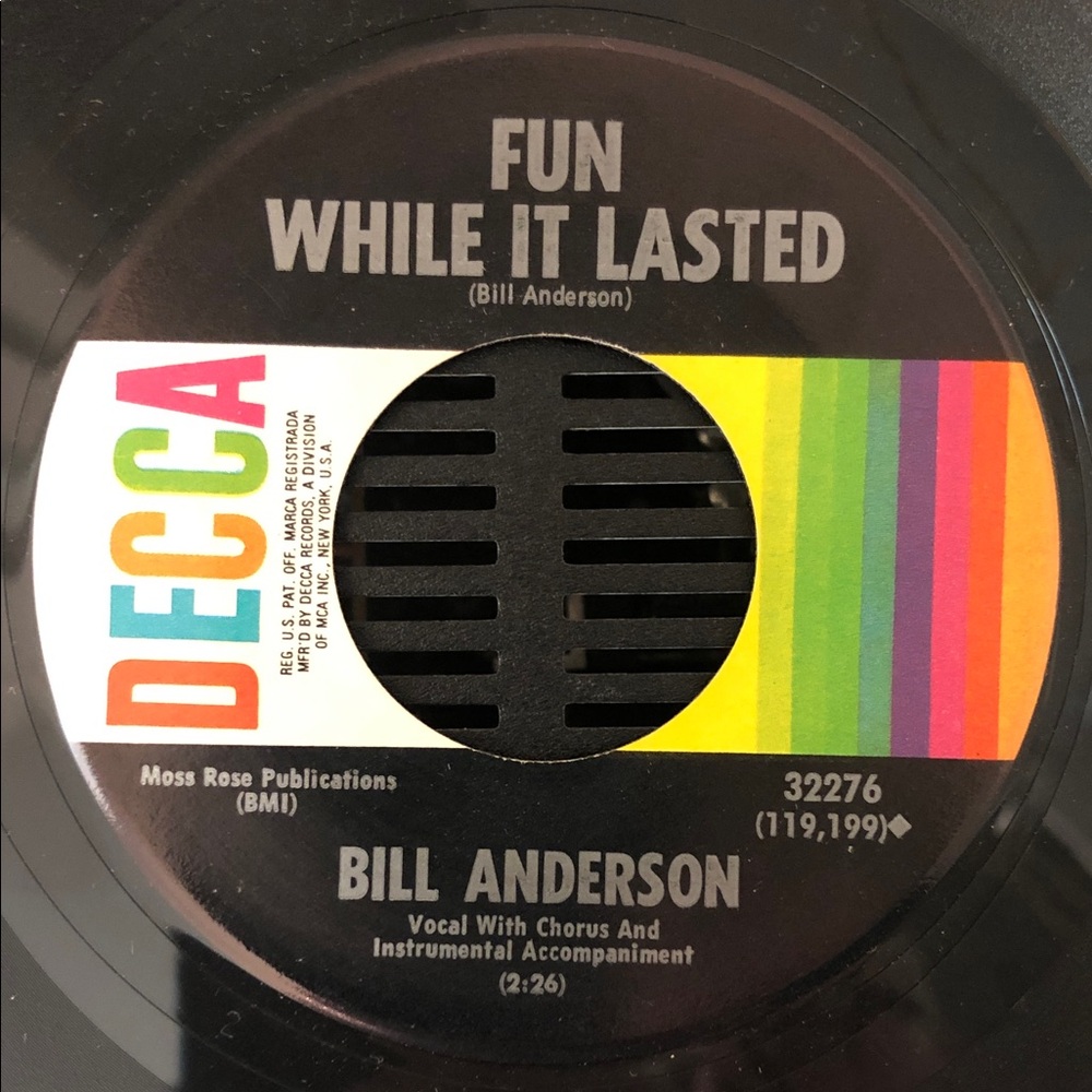 Bill Anderson Fun While It Lasted/ Wild Week-End Vinyl 45 Record ‘68